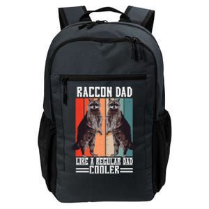 Raccon Dad Like A Regular Dad Cooler Great Gift Daily Commute Backpack