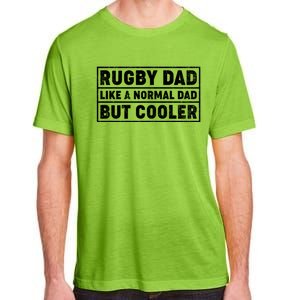 Rugby Dad Like A Normal Dad But Cooler Rugby Fathers Day Meaningful Gift Adult ChromaSoft Performance T-Shirt