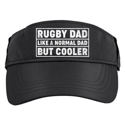 Rugby Dad Like A Normal Dad But Cooler Rugby Fathers Day Meaningful Gift Adult Drive Performance Visor
