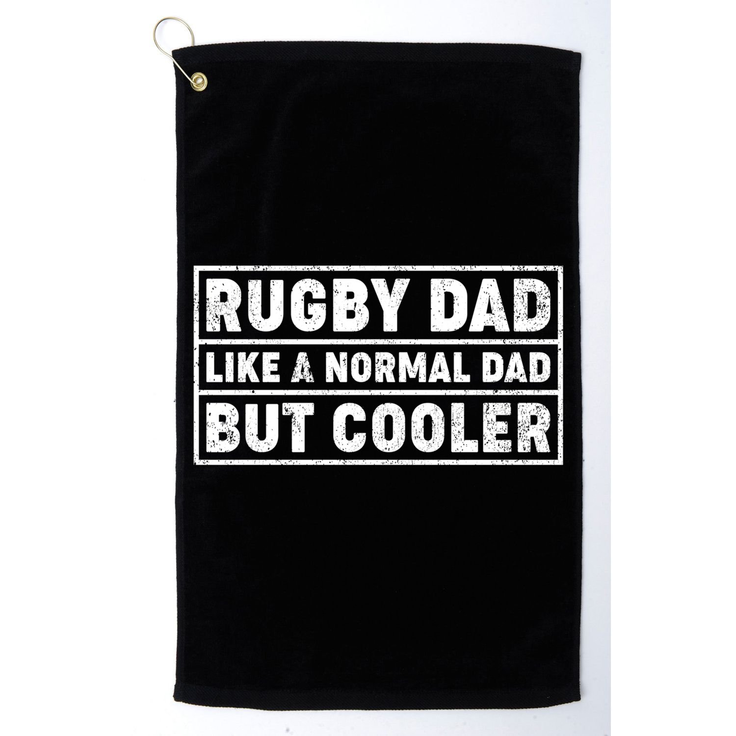 Rugby Dad Like A Normal Dad But Cooler Rugby Fathers Day Meaningful Gift Golf Towel