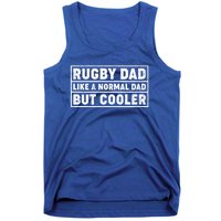 Rugby Dad Like A Normal Dad But Cooler Rugby Fathers Day Meaningful Gift Tank Top