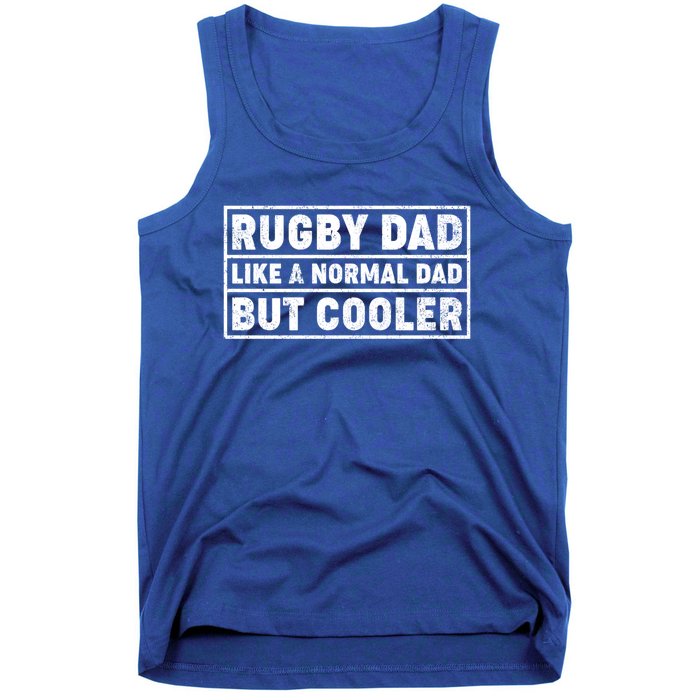 Rugby Dad Like A Normal Dad But Cooler Rugby Fathers Day Meaningful Gift Tank Top