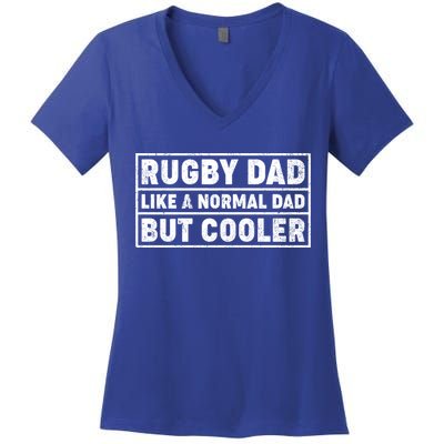 Rugby Dad Like A Normal Dad But Cooler Rugby Fathers Day Meaningful Gift Women's V-Neck T-Shirt