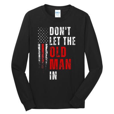 Retro DonT Let The Old Man In Vintage American Flag Tall Long Sleeve T-Shirt