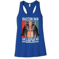 Raccon Dad Like A Regular Dad Cooler Gift Women's Racerback Tank