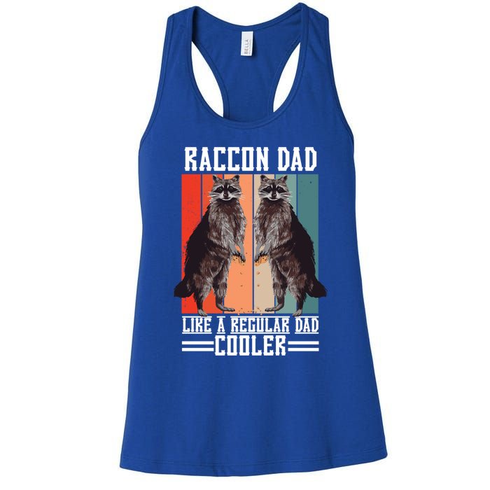 Raccon Dad Like A Regular Dad Cooler Gift Women's Racerback Tank