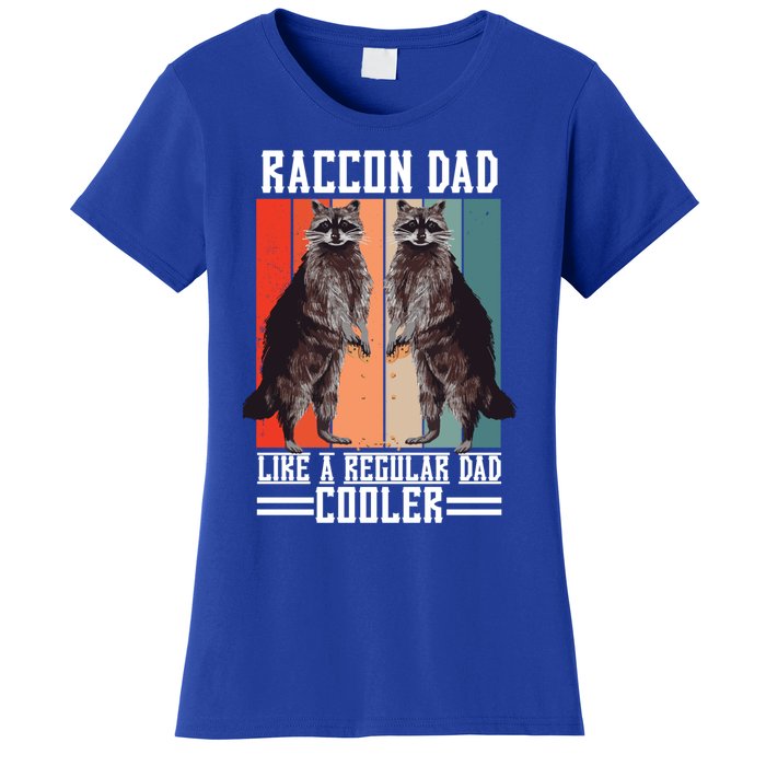 Raccon Dad Like A Regular Dad Cooler Gift Women's T-Shirt