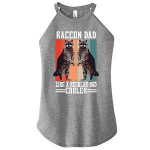 Raccon Dad Like A Regular Dad Cooler Gift Women's Perfect Tri Rocker Tank