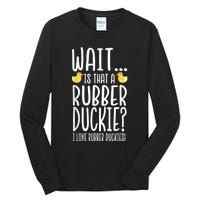 Rubber Duck Lover I Love Rubber Duckies Tall Long Sleeve T-Shirt