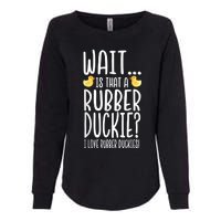 Rubber Duck Lover I Love Rubber Duckies Womens California Wash Sweatshirt