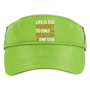 Rescue Dog Life Is Short Rescue Dog Lover Rescue Dog Gift Adult Drive Performance Visor