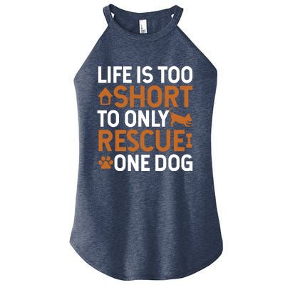 Rescue Dog Life Is Short Rescue Dog Lover Rescue Dog Gift Women’s Perfect Tri Rocker Tank