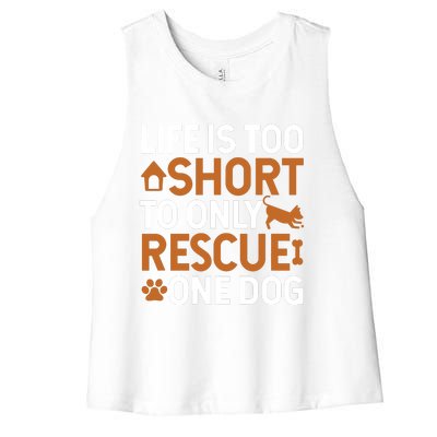 Rescue Dog Life Is Short Rescue Dog Lover Rescue Dog Gift Women's Racerback Cropped Tank