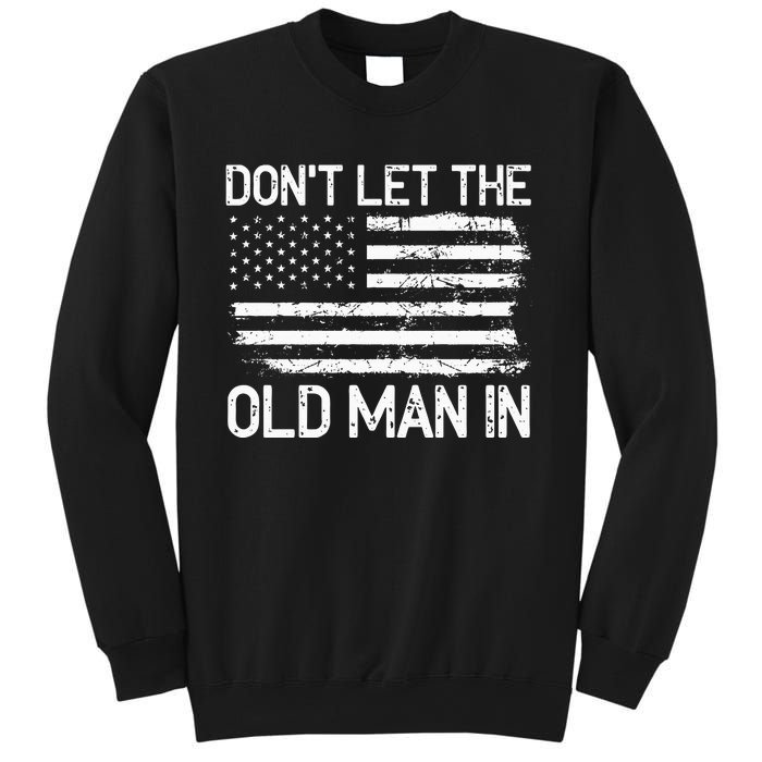 Retro Don't let the old man in vintage American Flag Sweatshirt