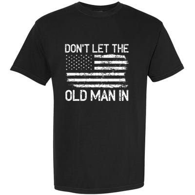 Retro Don't let the old man in vintage American Flag Garment-Dyed Heavyweight T-Shirt