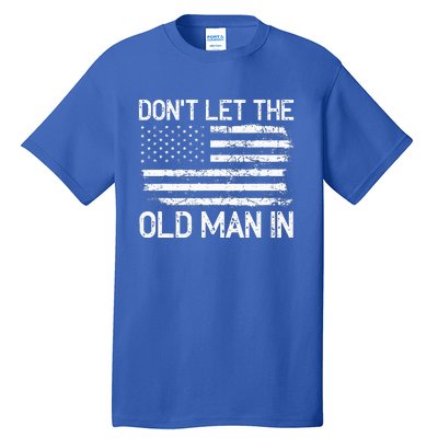 Retro Don't let the old man in vintage American Flag Tall T-Shirt