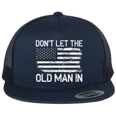 Retro Don't let the old man in vintage American Flag Flat Bill Trucker Hat