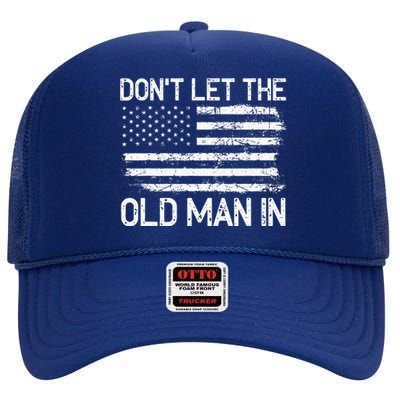 Retro Don't let the old man in vintage American Flag High Crown Mesh Back Trucker Hat