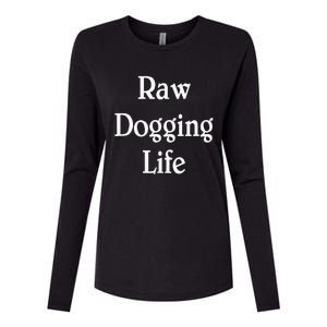 Raw Dogging Life Womens Cotton Relaxed Long Sleeve T-Shirt