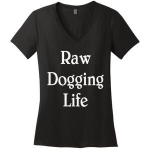 Raw Dogging Life Women's V-Neck T-Shirt