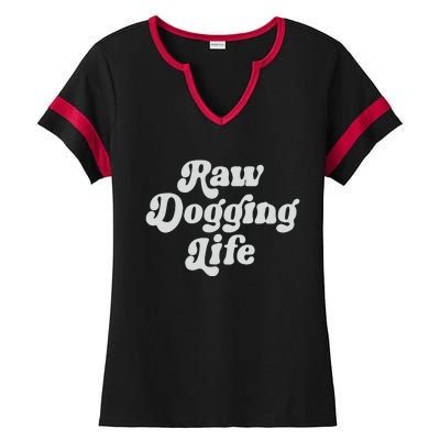 Raw Dogging Life Ladies Halftime Notch Neck Tee