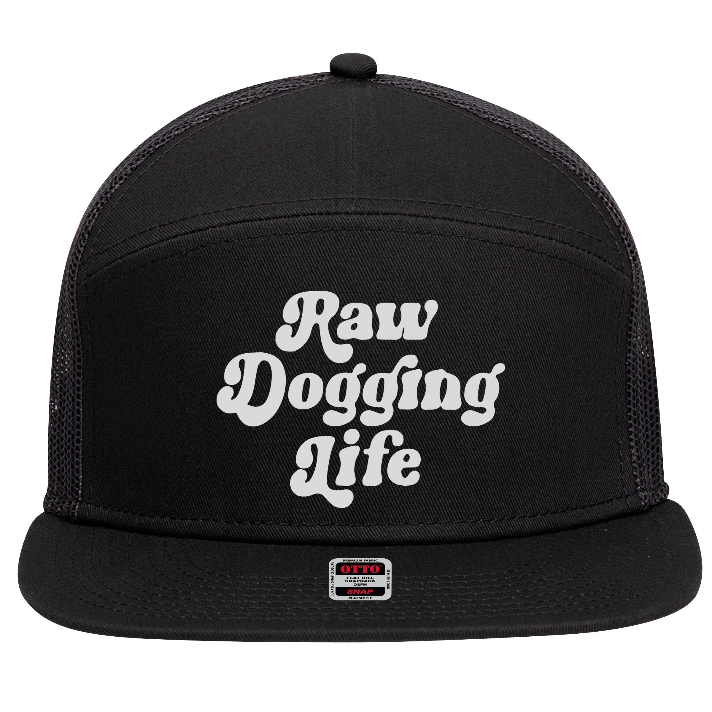 Raw Dogging Life 7 Panel Mesh Trucker Snapback Hat