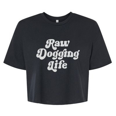 Raw Dogging Life Bella+Canvas Jersey Crop Tee