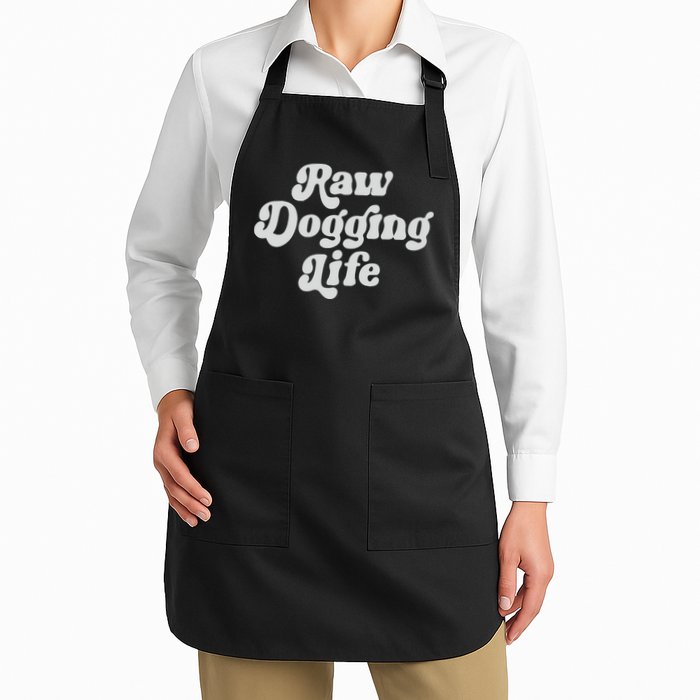 Raw Dogging Life Apron