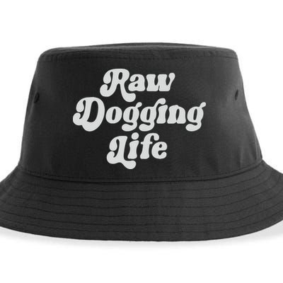 Raw Dogging Life Sustainable Bucket Hat