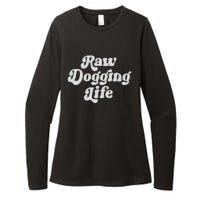 Raw Dogging Life Womens CVC Long Sleeve Shirt