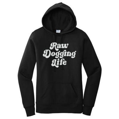 Raw Dogging Life Women's Pullover Hoodie