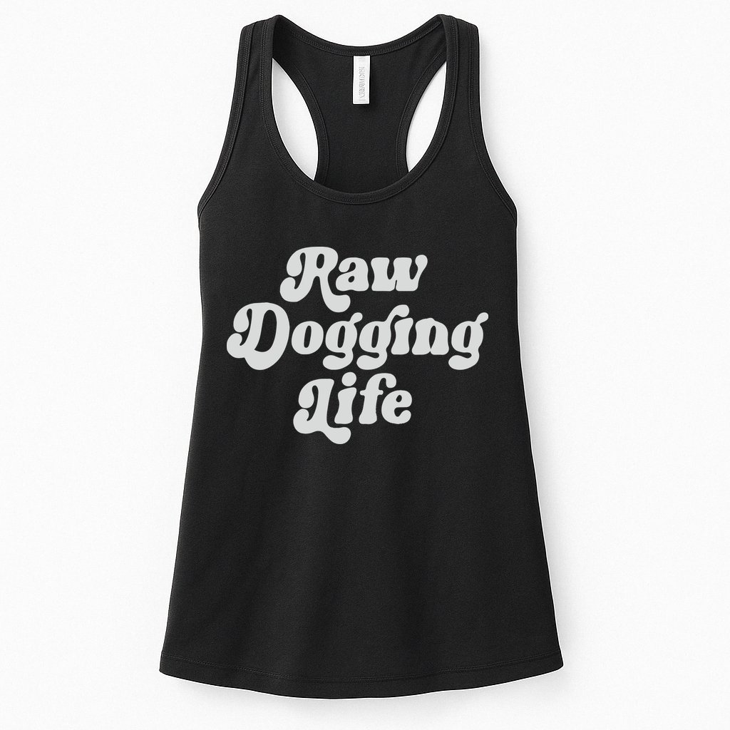 Raw Dogging Life Womens Tank Top