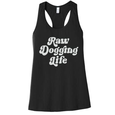 Raw Dogging Life Women's Racerback Tank