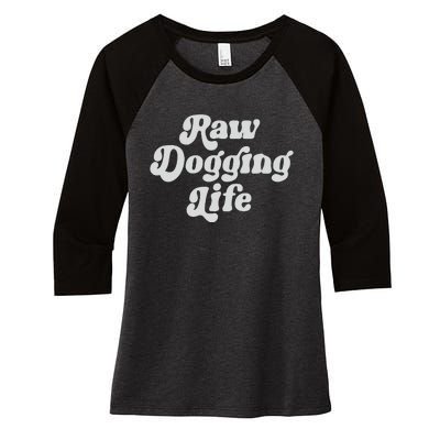 Raw Dogging Life Women's Tri-Blend 3/4-Sleeve Raglan Shirt