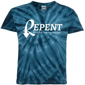 Repent DonT Let Your Sin Add Up Kids Tie-Dye T-Shirt