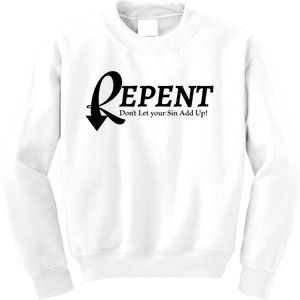 Repent DonT Let Your Sin Add Up Kids Sweatshirt