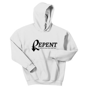 Repent DonT Let Your Sin Add Up Kids Hoodie