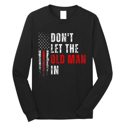 Retro DonT Let The Old Man In Vintage American Flag Funny Long Sleeve Shirt