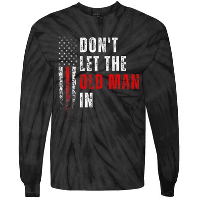 Retro DonT Let The Old Man In Vintage American Flag Funny Tie-Dye Long Sleeve Shirt