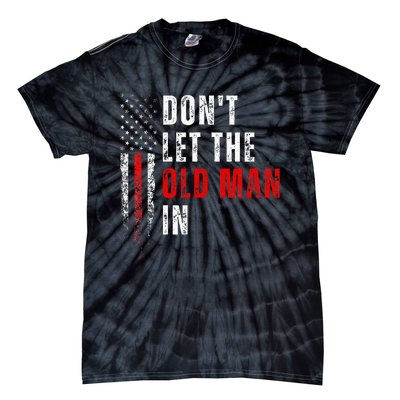 Retro DonT Let The Old Man In Vintage American Flag Funny Tie-Dye T-Shirt