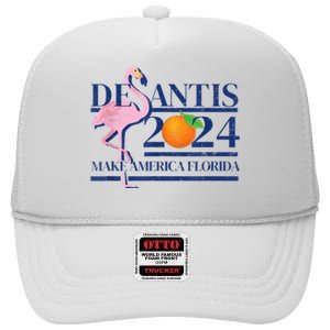 Ron Desantis Make America Florida Flamingo Election 2024 High Crown Mesh Back Trucker Hat