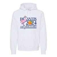 Ron Desantis Make America Florida Flamingo Election 2024 Premium Hoodie