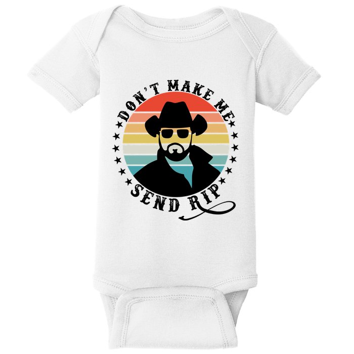 Retro DonT Make Me Send Rip Baby Bodysuit