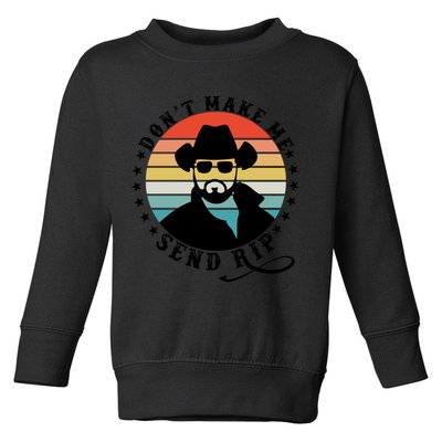Retro Don't Make Me Send RIP Toddler Sweatshirt