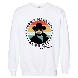 Retro Don't Make Me Send RIP Garment-Dyed Sweatshirt