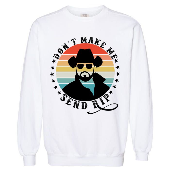 Retro Don't Make Me Send RIP Garment-Dyed Sweatshirt
