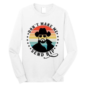 Retro Don't Make Me Send RIP Long Sleeve Shirt