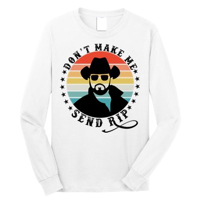 Retro Don't Make Me Send RIP Long Sleeve Shirt