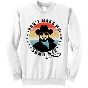 Retro Don't Make Me Send RIP Sweatshirt