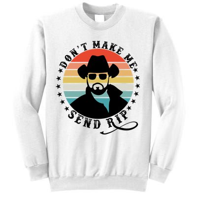 Retro Don't Make Me Send RIP Sweatshirt